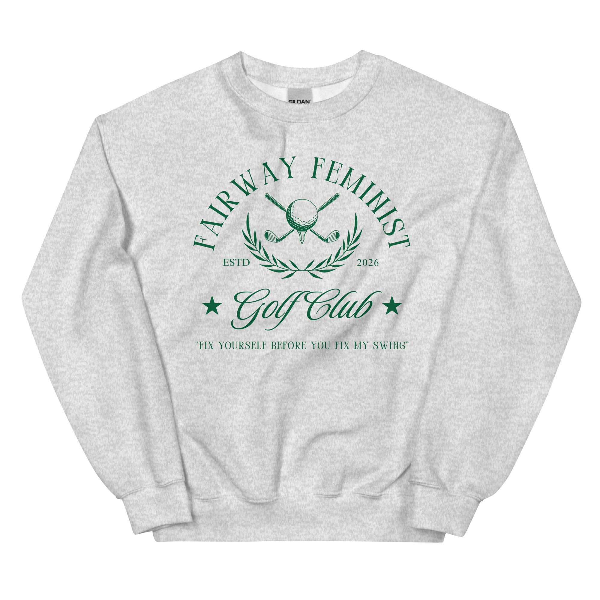 "Fairway Feminist Golf Club" Unisex Sweatshirt