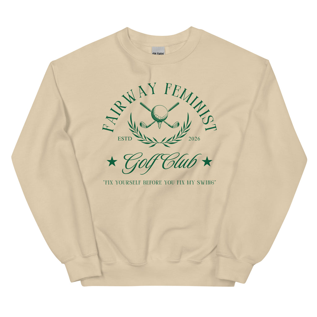 "Fairway Feminist Golf Club" Unisex Sweatshirt