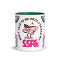 "Don't Talk To Me Until I've Had My SSRIs" Ceramic Mug